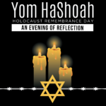 Yom HaShoah: An Evening of Reflection